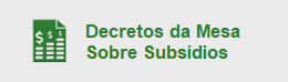 Decretos da Mesa Sobre Subsídios