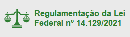 Regulamentação da Lei Federal nº 14.129-2021